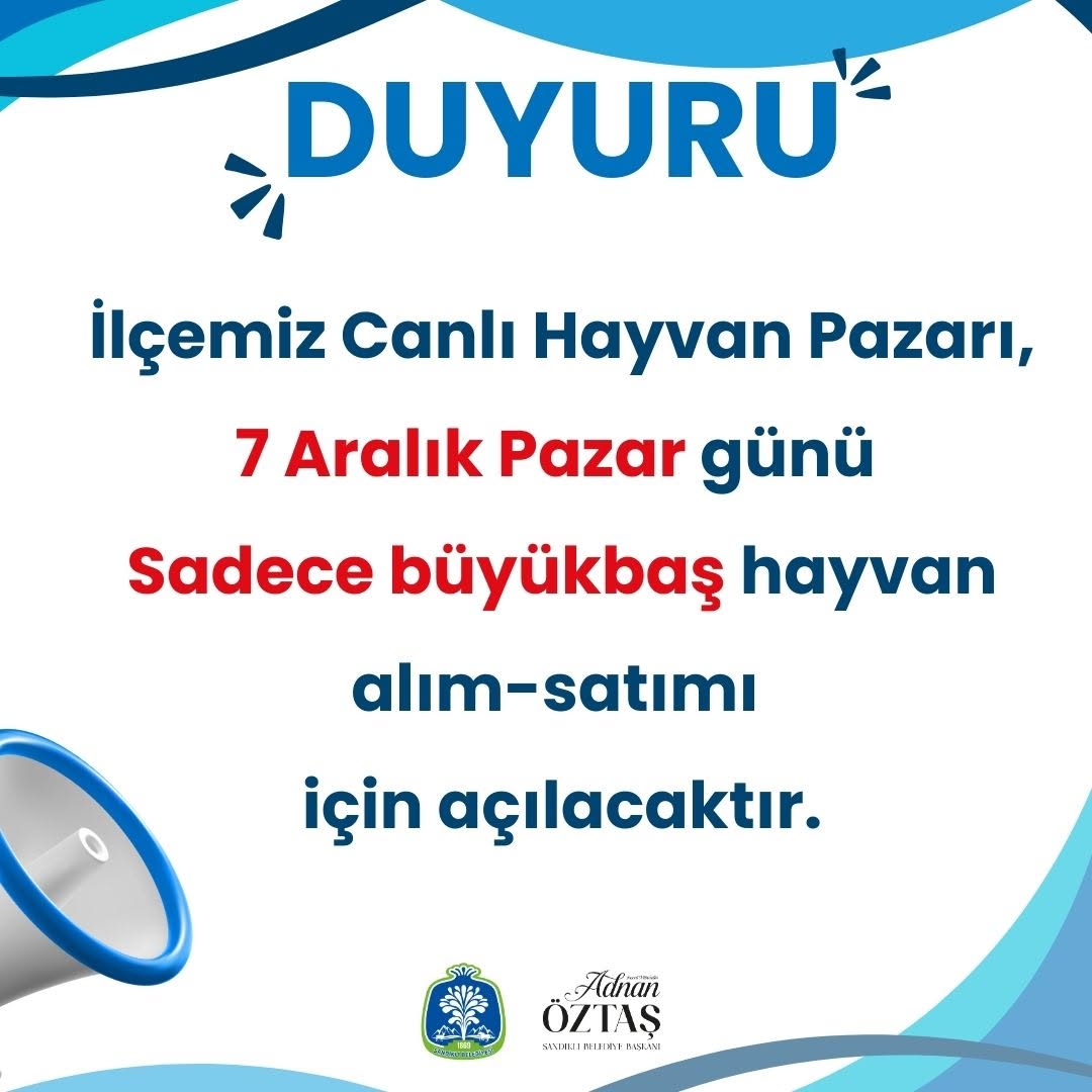 Sandıklı Belediyesi'nden Canlı Hayvan Pazarı Duyurusu