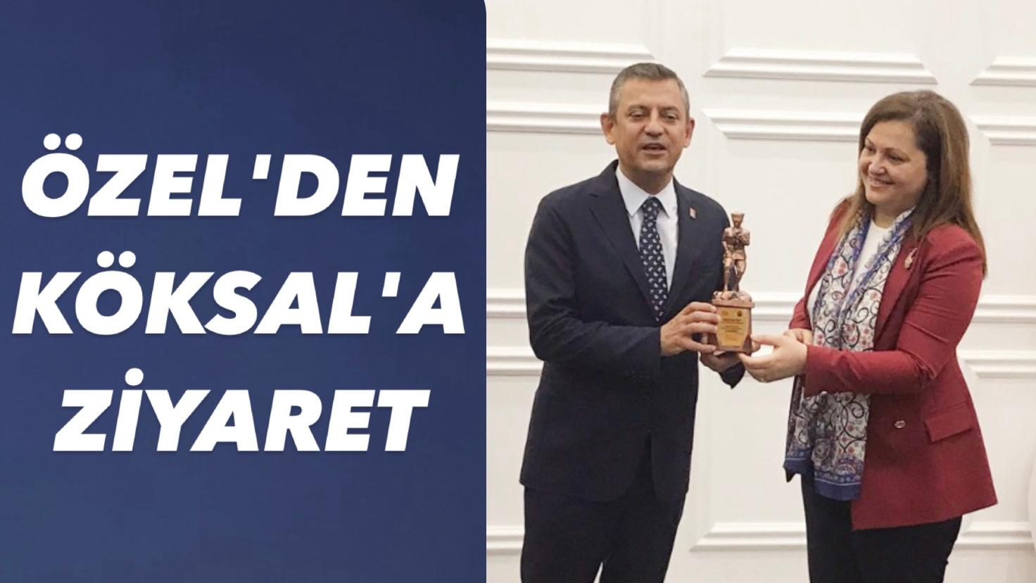 ÖZEL’DEN KÖKSAL’A ZİYARET